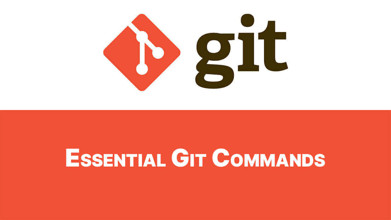 The Essential Git Commands Every Developer Must Know